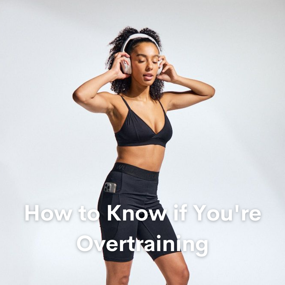 how to know if you're overtraining 
