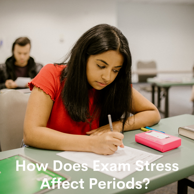How Does Exam Stress Affect Periods?