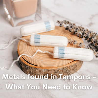 Metals found in Tampons - What You Need to Know