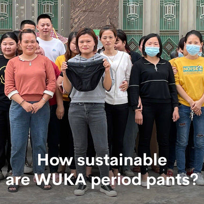 How Sustainable are WUKA Period Pants? | WUKA