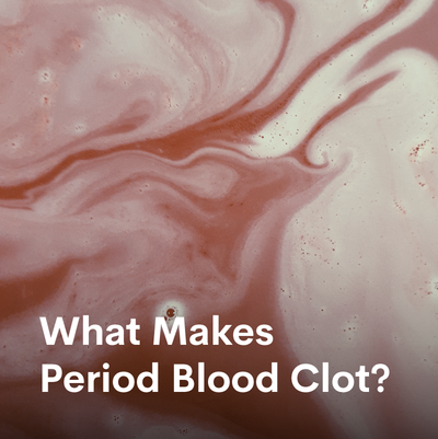 Your Complete Guide to Period Blood Clots