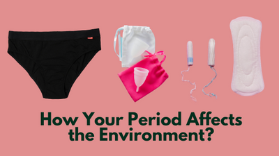 How Your Period Affects the Environment
