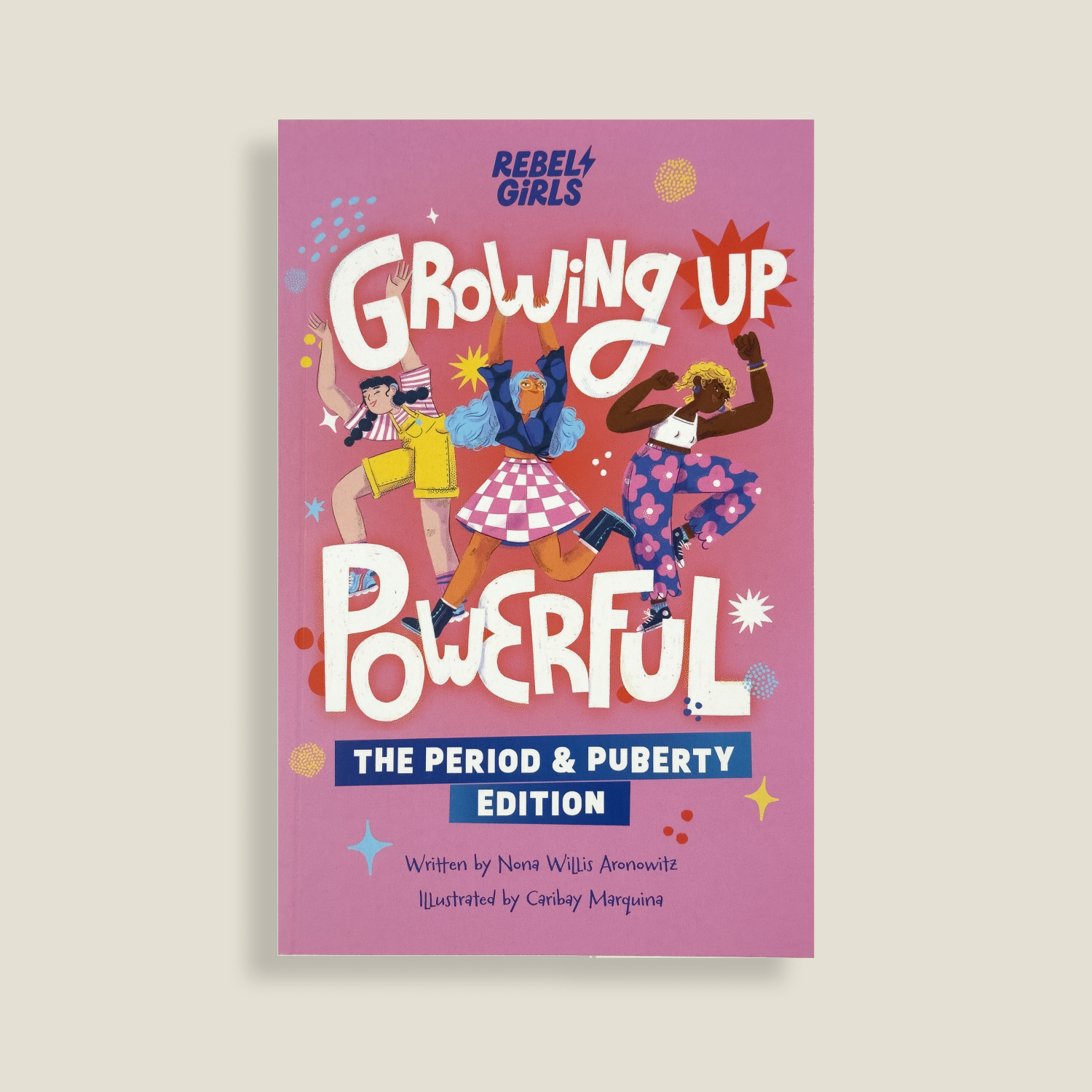 Growing Up Powerful by Rebel Girls