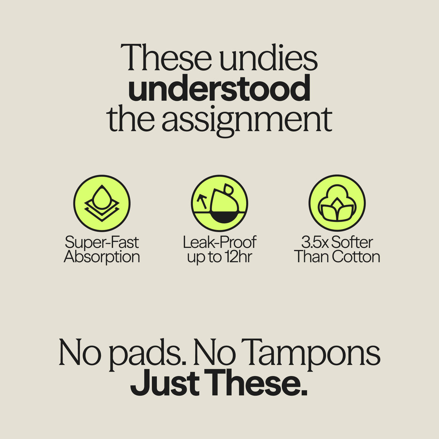 Infographic showcasing WUKA period underwear benefits: super-fast absorption, 12-hour leak protection, and softness 3.5x greater than cotton. Tagline reads: 'No pads. No Tampons. Just These.