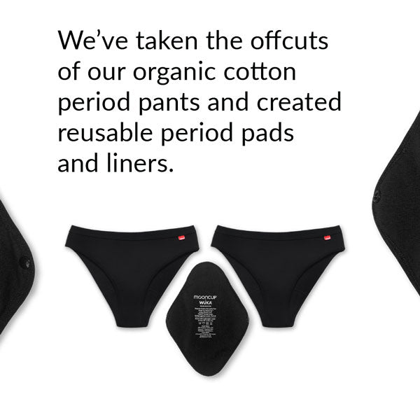 We've taken the offcuts of our organic cotton period pads and created reusable period pants and liners