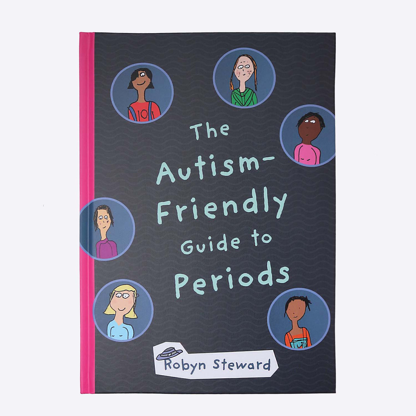 The Autism-Friendly Guide to Periods by Robyn Steward