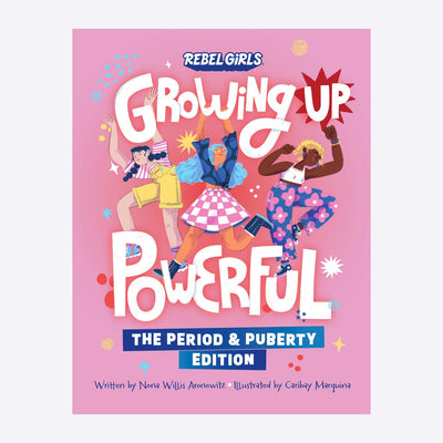 Growing Up Powerful: The Period & Puberty Edition